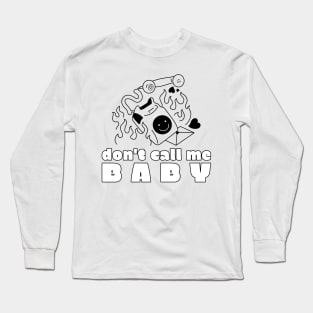 don't call me baby valentine's day Long Sleeve T-Shirt